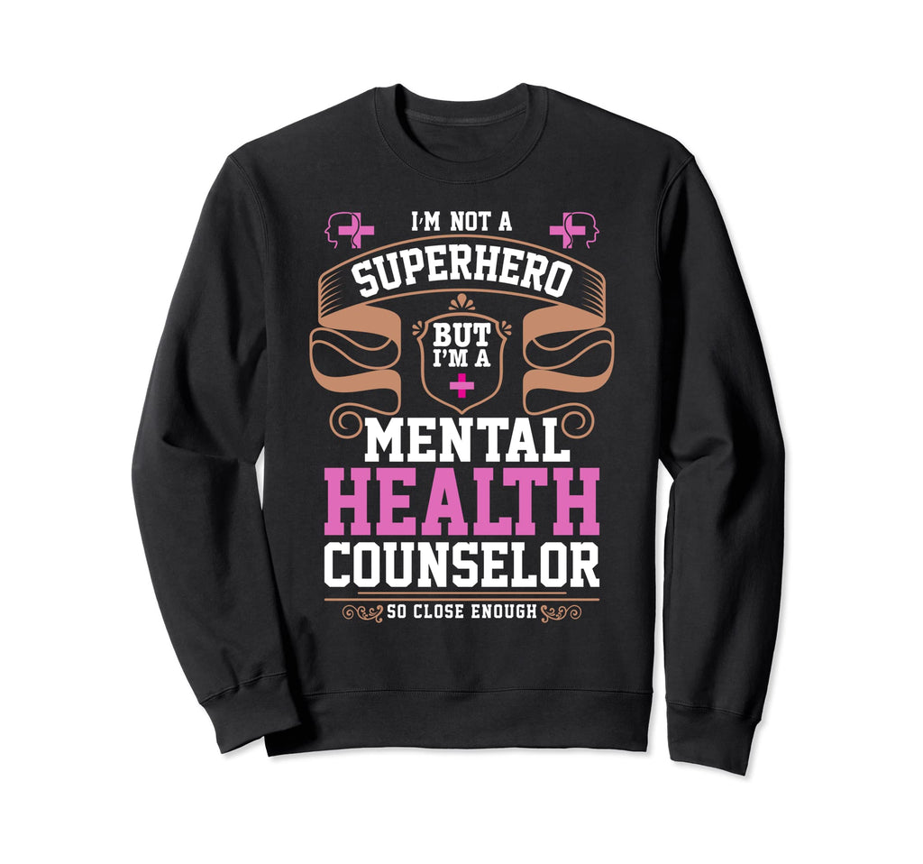 Im Not Superhero But Im Mental Sweatshirt - Fun Novelty Design for Adults - T-Shirt, Sweatshirt, Hoodie