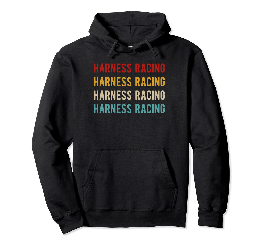 Harness Racing Typography Harness Racing Hoodie - Streetwear Style Unisex - T-Shirt, Sweatshirt, Hoodie