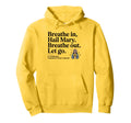 St Dymphna Hail Mary Breathe Let Go Hoodie - Trendy Graphic for Adults - T-Shirt, Sweatshirt, Hoodie