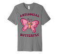 Groovy Anti Social Butterfly Ironic T-Shirt - Streetwear Style Men Women - T-Shirt, Sweatshirt, Hoodie