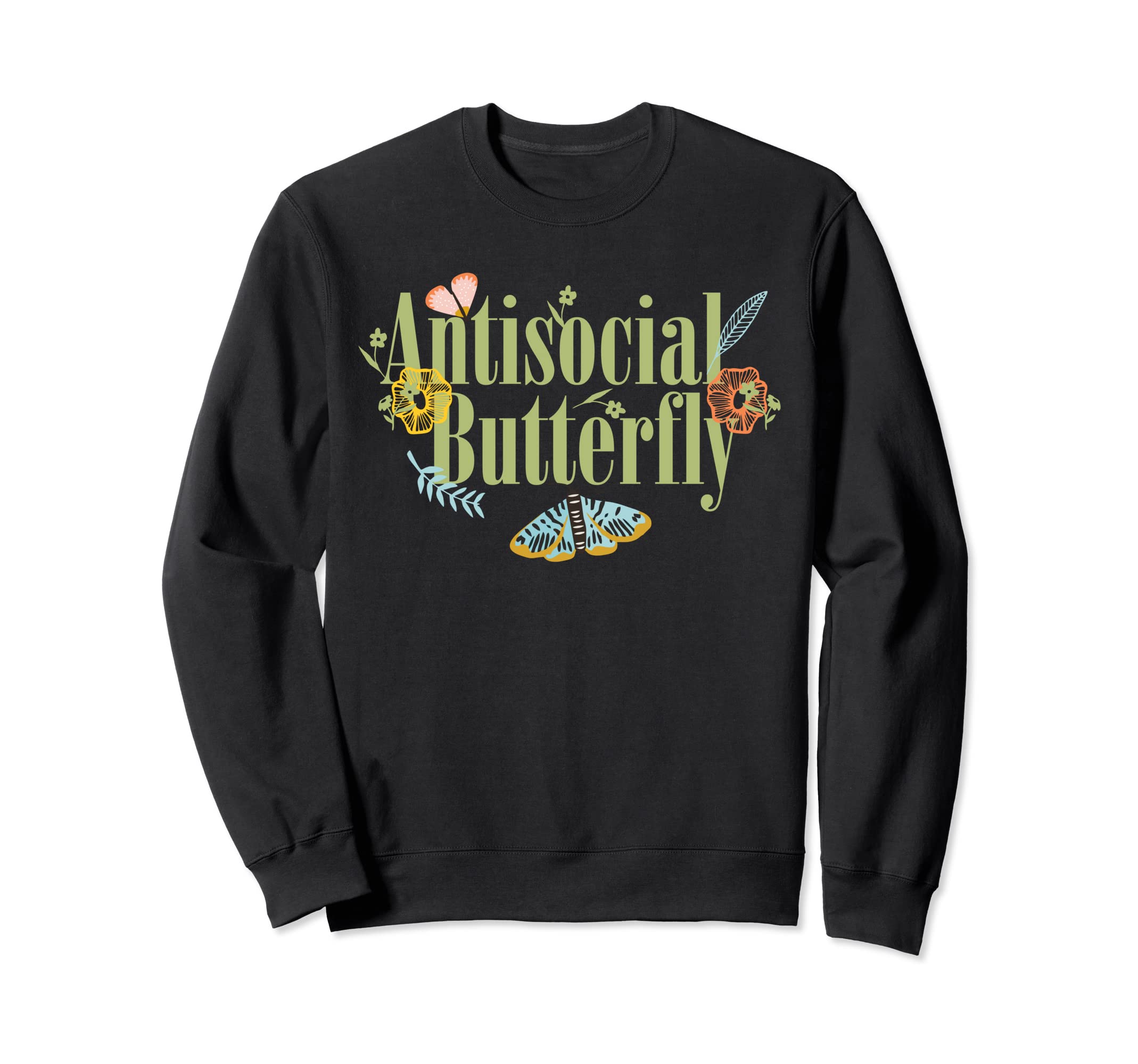 Insect Antisocial Butterfly Entomology Sweatshirt - Trendy Graphic Unisex - T-Shirt, Sweatshirt, Hoodie