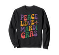 Mardi Gras Peace Love Groovy Sweatshirt - Novelty Apparel Men Women - T-Shirt, Sweatshirt, Hoodie