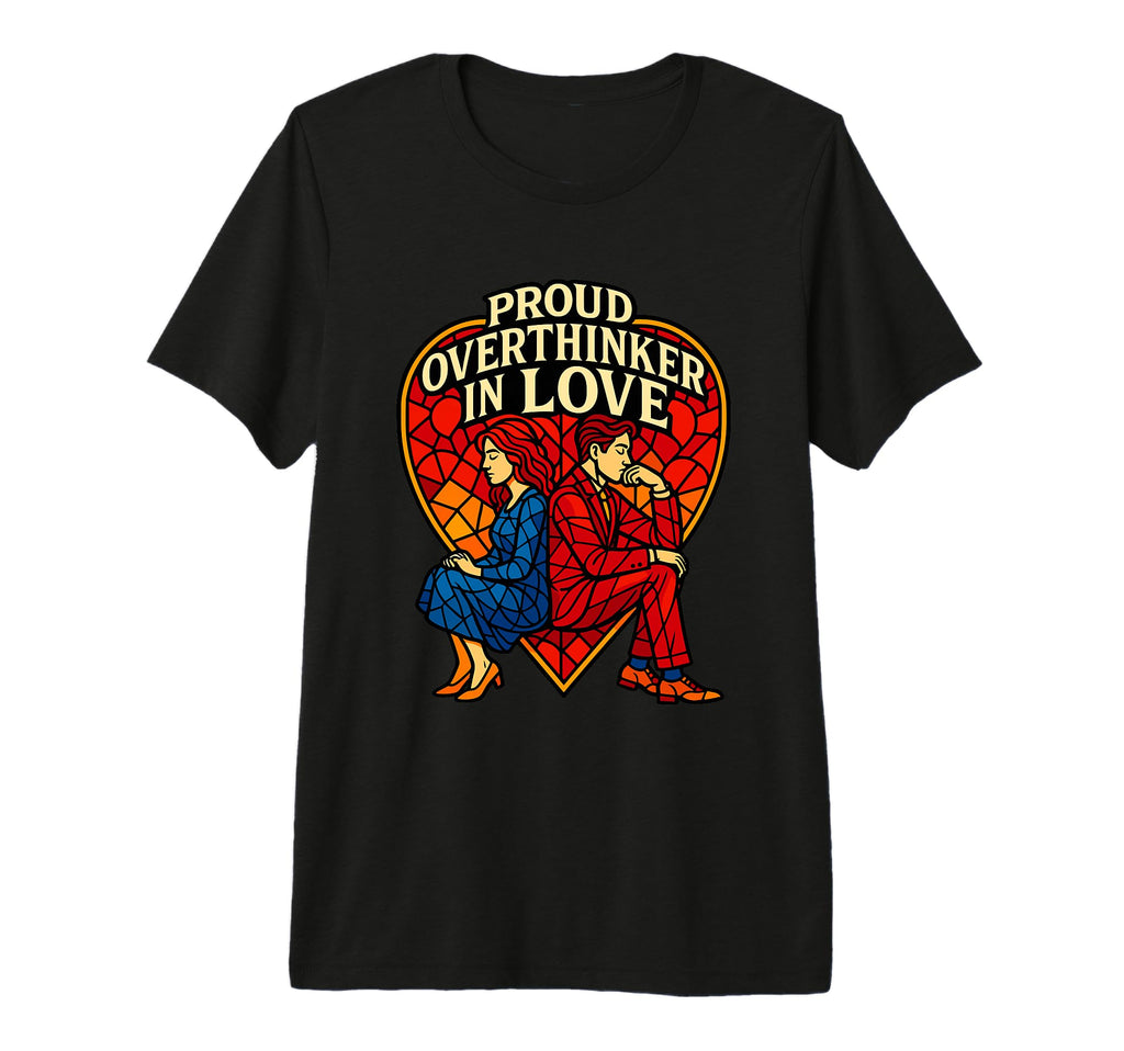 Proud Overthinker Love Stained Heart T-Shirt - Aesthetic Graphic Unisex - T-Shirt, Sweatshirt, Hoodie