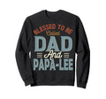 Blessed To Be Called Dad And Papa Sweatshirt - Streetwear Style Men Women - T-Shirt, Sweatshirt, Hoodie