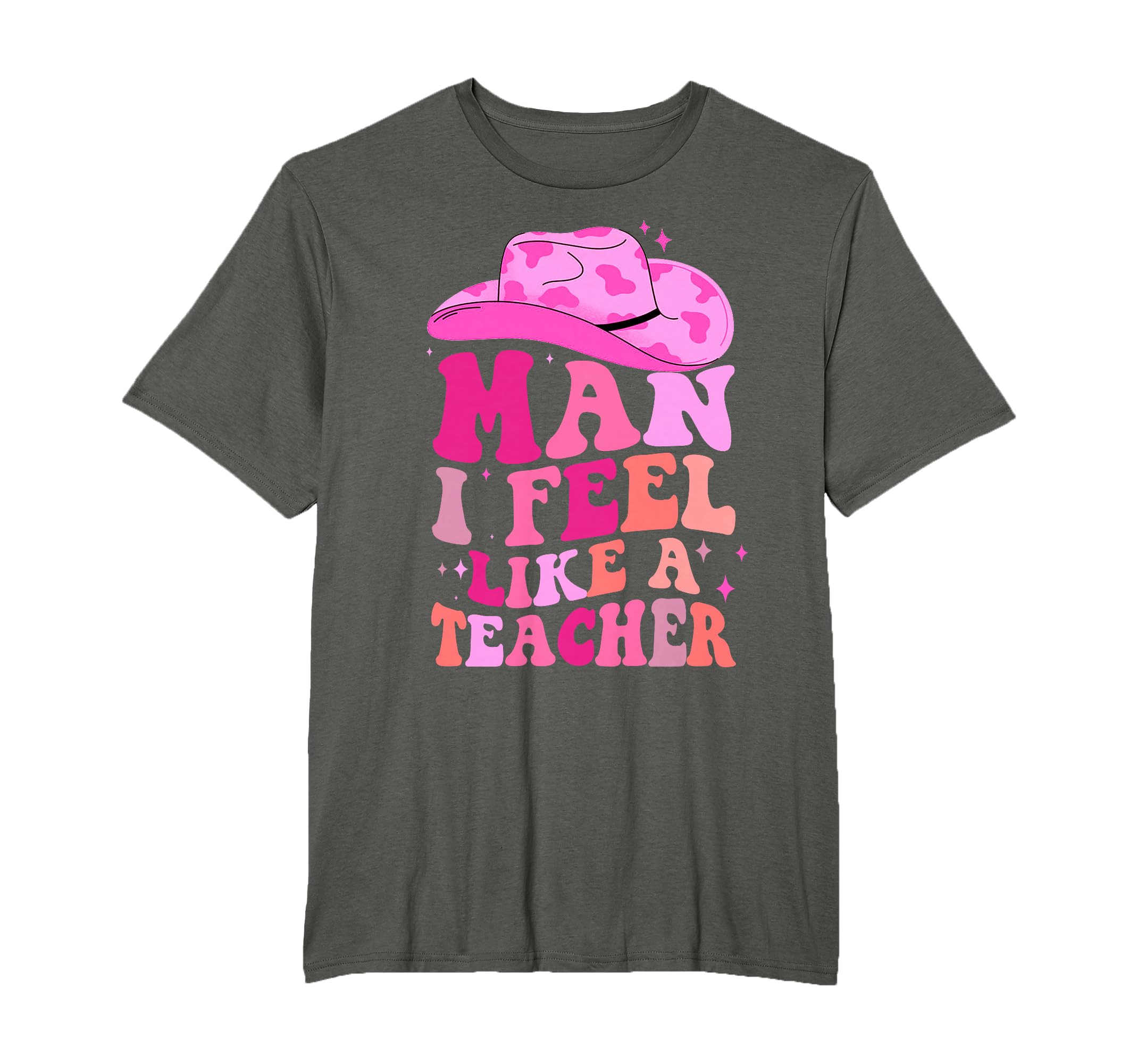 I Feel Like Teacher Western Teacher T-Shirt - Novelty Apparel for Adults - T-Shirt, Sweatshirt, Hoodie