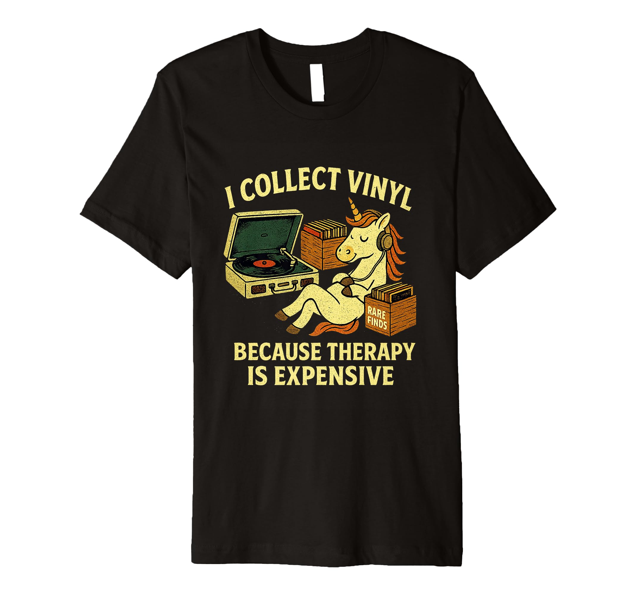 I Collect Vinyl Because Therapy Is T-Shirt - Novelty Apparel Men Women - T-Shirt, Sweatshirt, Hoodie