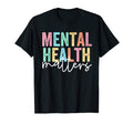 Mental Health Matters T-Shirt - Unique Graphic Unisex - T-Shirt, Sweatshirt, Hoodie