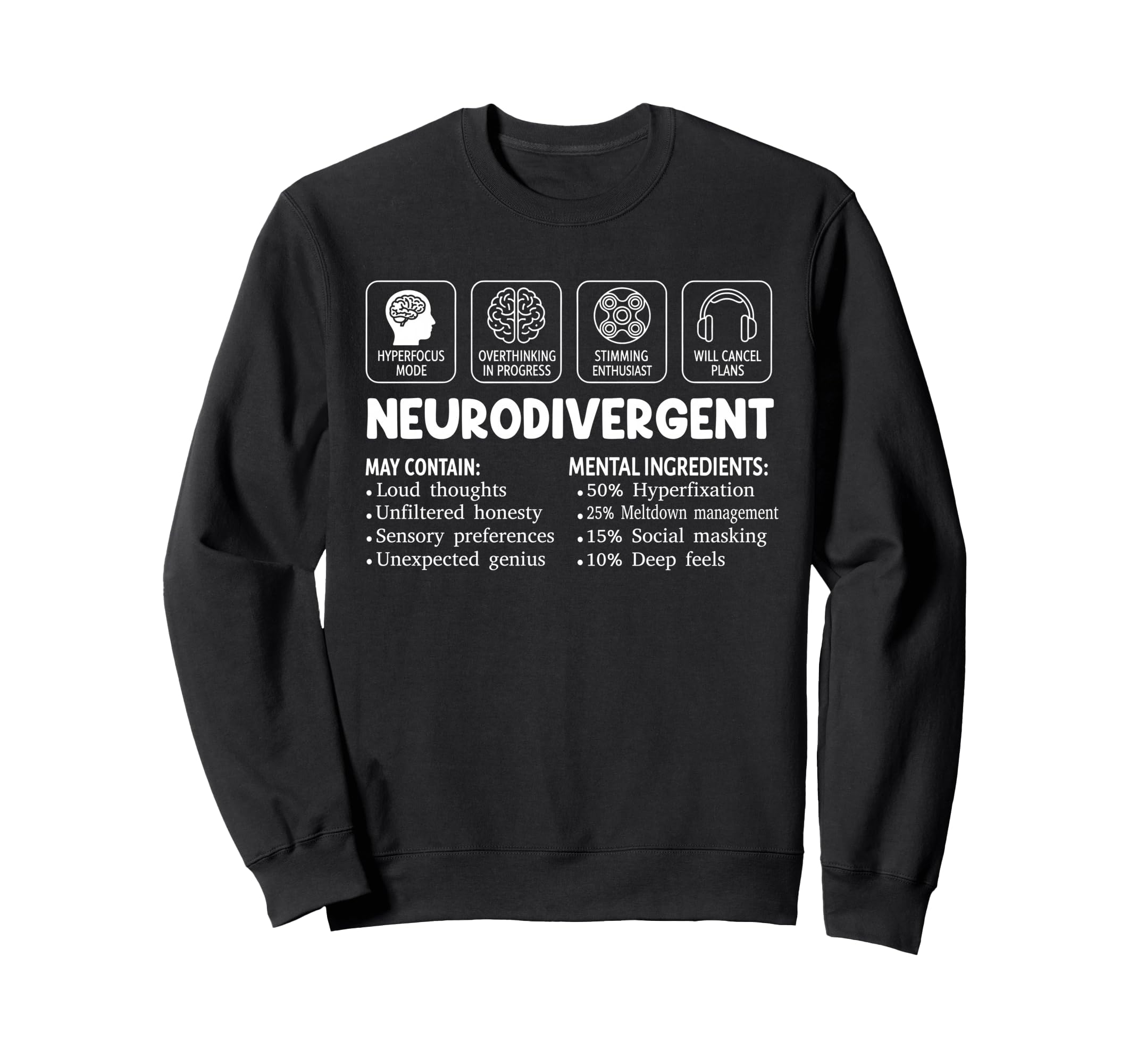Neurodivergent Mental Ingredients Sweatshirt - Graphic Print for Adults - T-Shirt, Sweatshirt, Hoodie