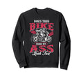 Does This Bike Motorcycle Club Sweatshirt - Trendy Graphic for Adults - T-Shirt, Sweatshirt, Hoodie