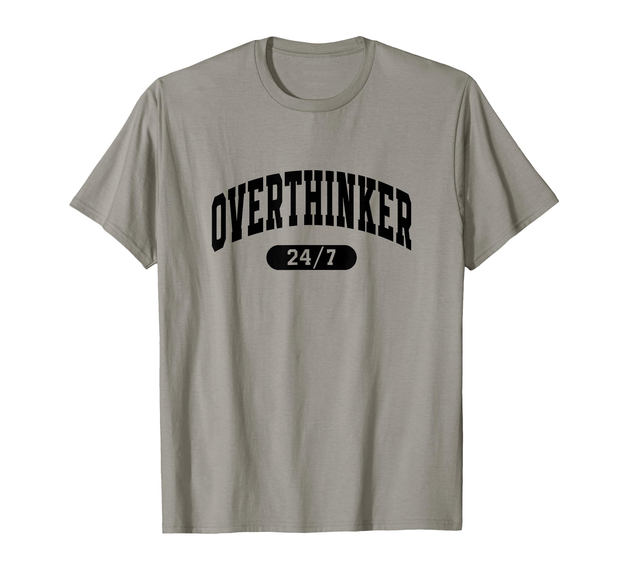 Overthinker Overanalyzed Overthinking T-Shirt - Graphic Print for Adults - T-Shirt, Sweatshirt, Hoodie