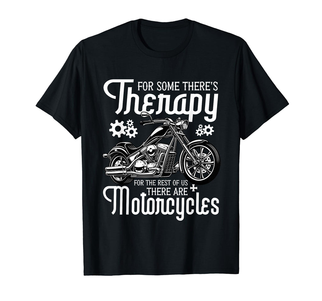 Some Theres Therapy Biker Motorcycles T-Shirt - Custom Art Print Unisex - T-Shirt, Sweatshirt, Hoodie