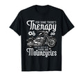 Some Theres Therapy Biker Motorcycles T-Shirt - Custom Art Print Unisex - T-Shirt, Sweatshirt, Hoodie
