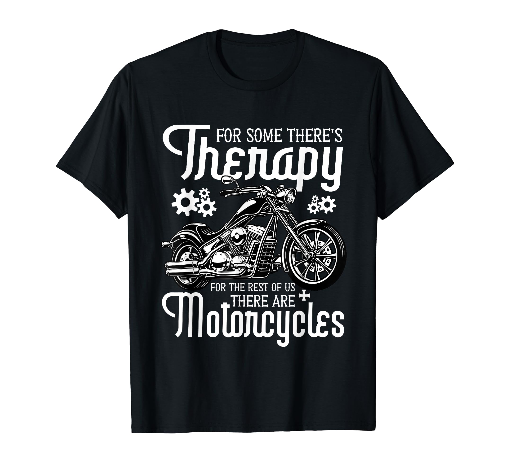 Some Theres Therapy Biker Motorcycles T-Shirt - Custom Art Print Unisex - T-Shirt, Sweatshirt, Hoodie