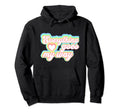 Positive Mantra Everything Goes My Hoodie - Aesthetic Graphic for Adults - T-Shirt, Sweatshirt, Hoodie