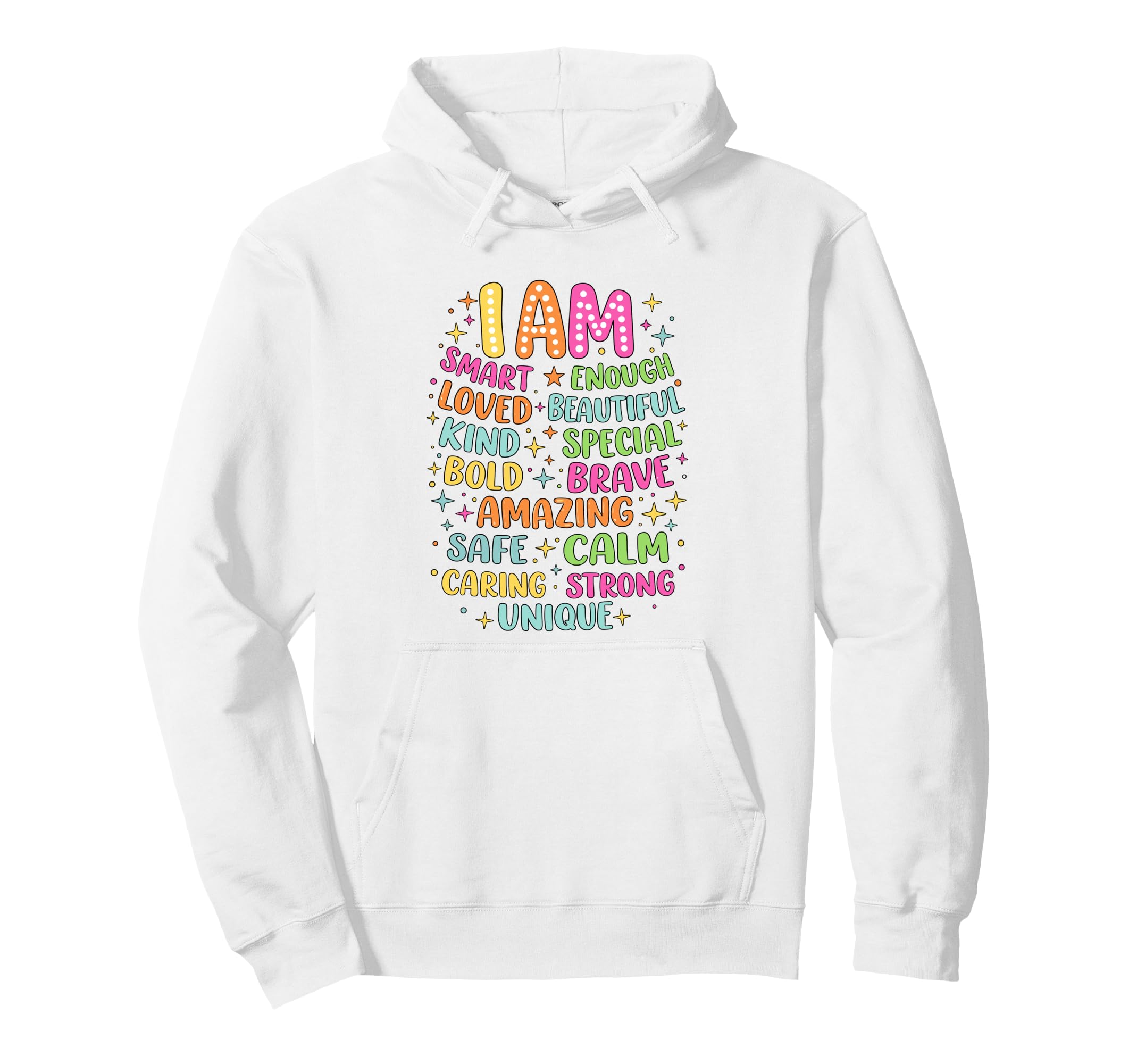 I Am Daily Affirmation Colorful Positive Hoodie - Aesthetic Graphic Unisex - T-Shirt, Sweatshirt, Hoodie