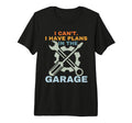 I Cant I Have Plans Garage Mechanic T-Shirt - Aesthetic Graphic for Adults - T-Shirt, Sweatshirt, Hoodie