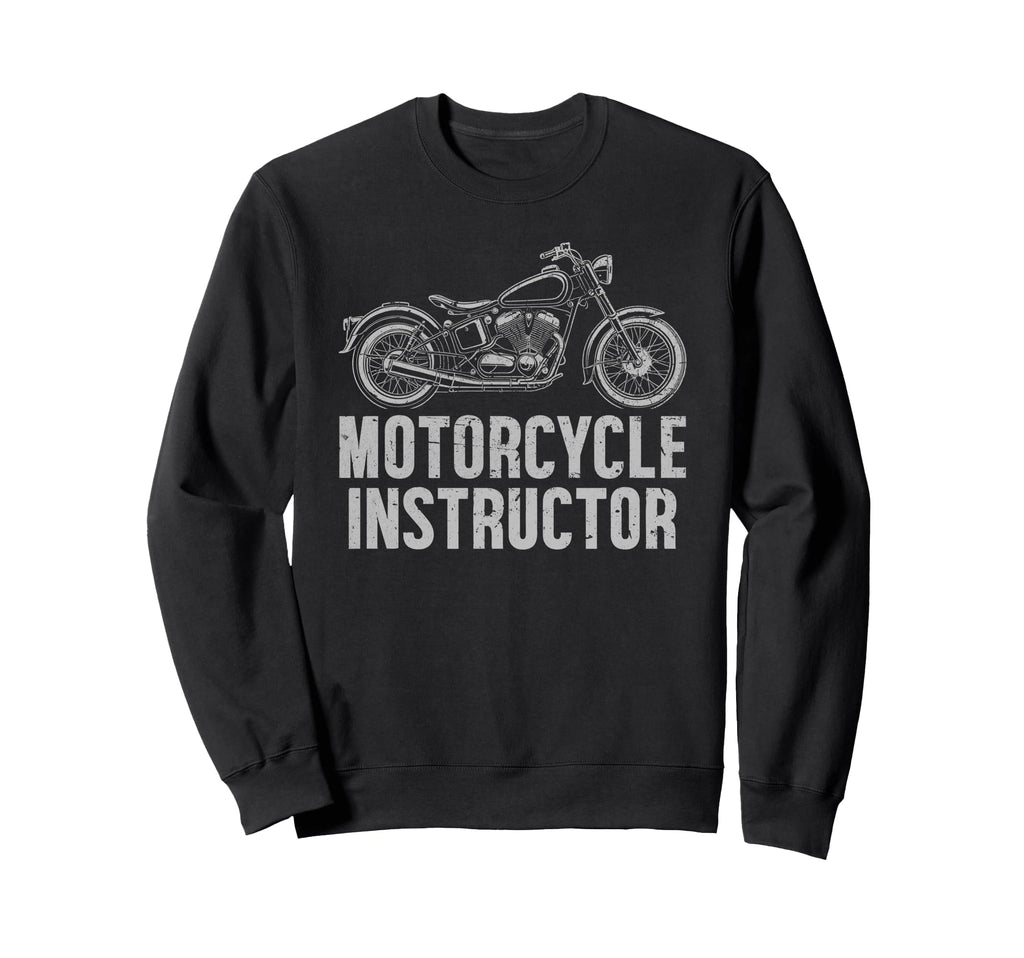 Motorcycle Instructor Sweatshirt - Casual Everyday Wear for Adults - T-Shirt, Sweatshirt, Hoodie