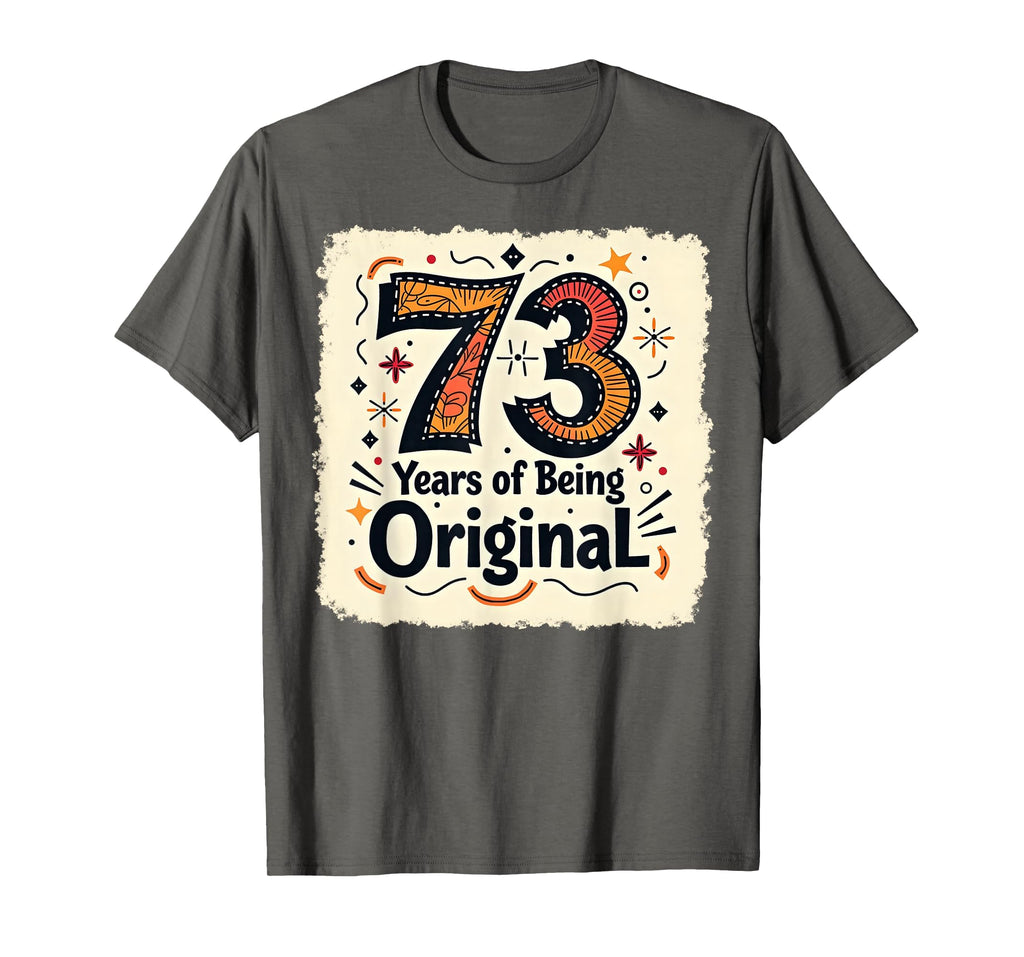 73 Years Original Birthday Gift T-Shirt - Trendy Graphic for Adults - T-Shirt, Sweatshirt, Hoodie