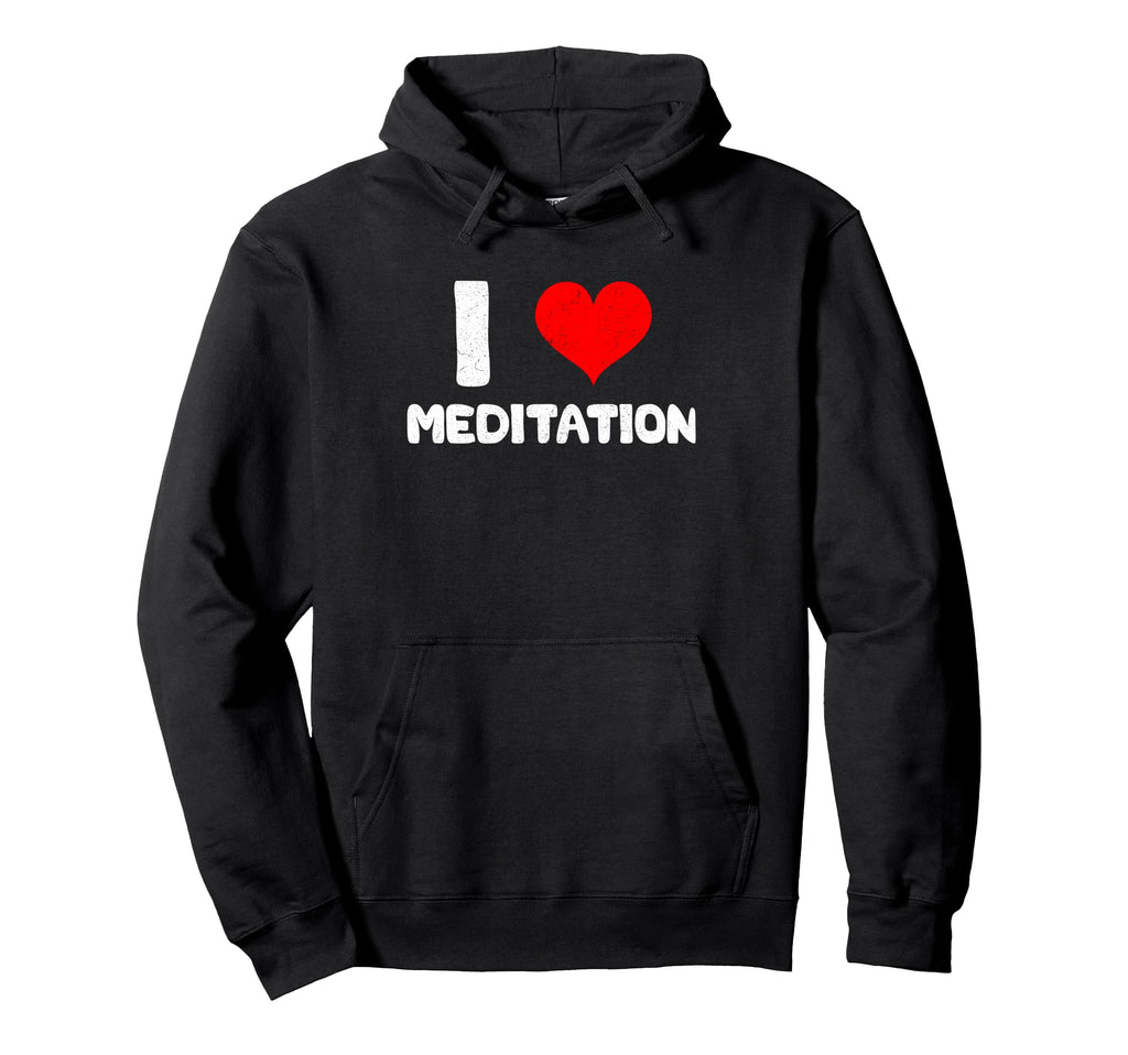 Meditation Lover I Heart Meditation Hoodie - Casual Everyday Wear Unisex - T-Shirt, Sweatshirt, Hoodie