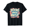 Doing My Best Self Care T-Shirt - Aesthetic Graphic Unisex - T-Shirt, Sweatshirt, Hoodie