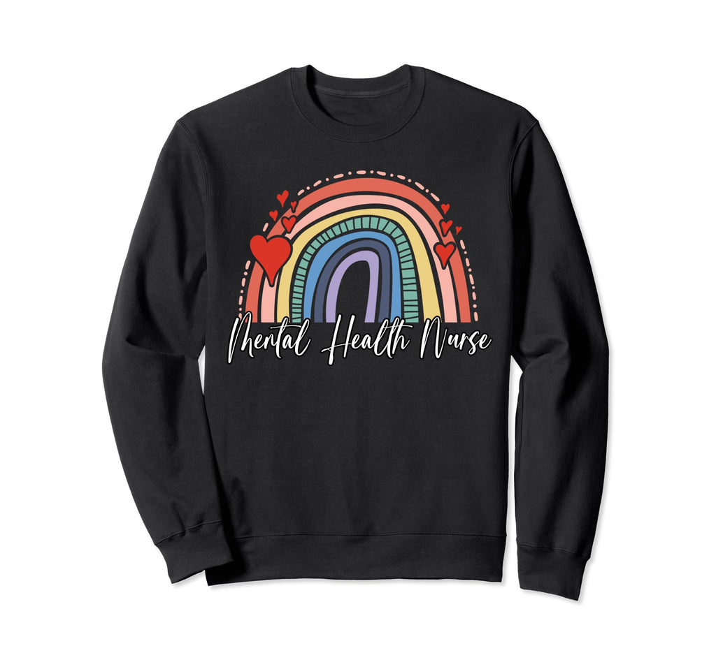 Mental Health Nurse Sweatshirt - Fun Novelty Design for Adults - T-Shirt, Sweatshirt, Hoodie