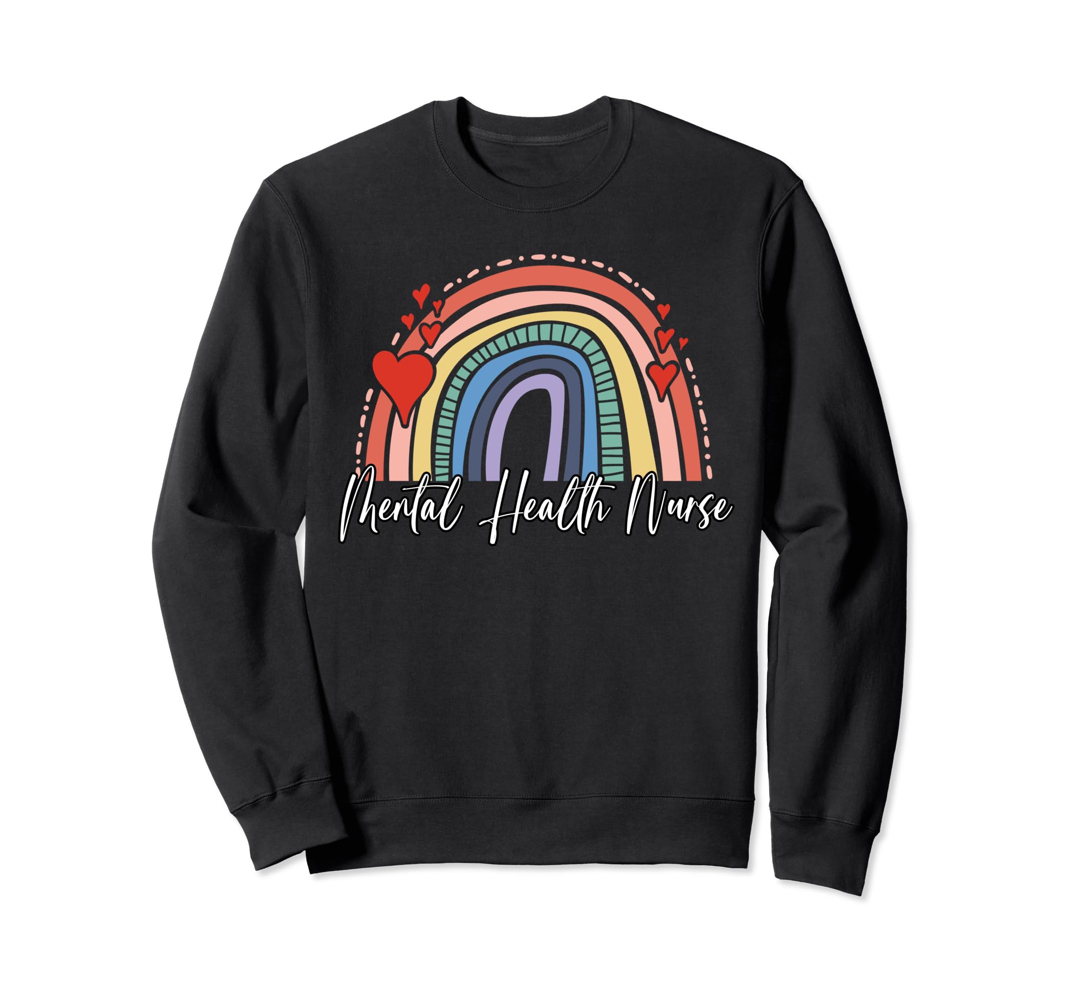 Mental Health Nurse Sweatshirt - Fun Novelty Design for Adults - T-Shirt, Sweatshirt, Hoodie