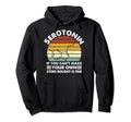 Serotonin If You Cant Make Your Own Hoodie - Streetwear Style Men Women - T-Shirt, Sweatshirt, Hoodie