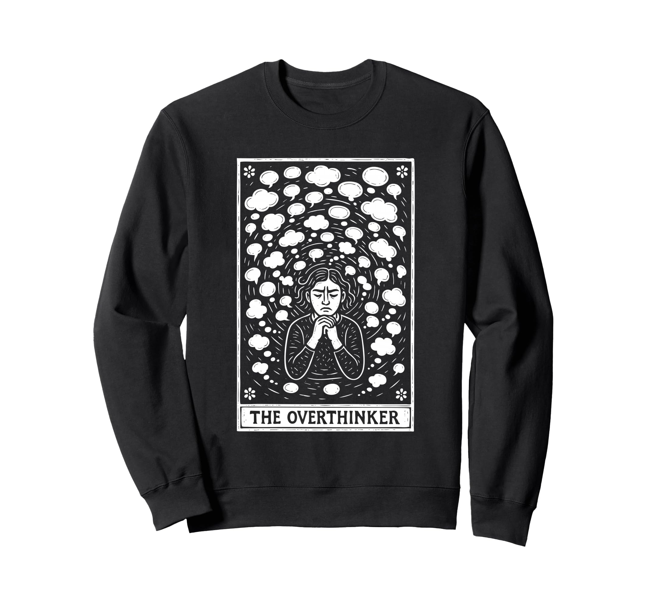Overthinker Tarot Card Anxiety Mental Sweatshirt - Graphic Print Men Women - T-Shirt, Sweatshirt, Hoodie