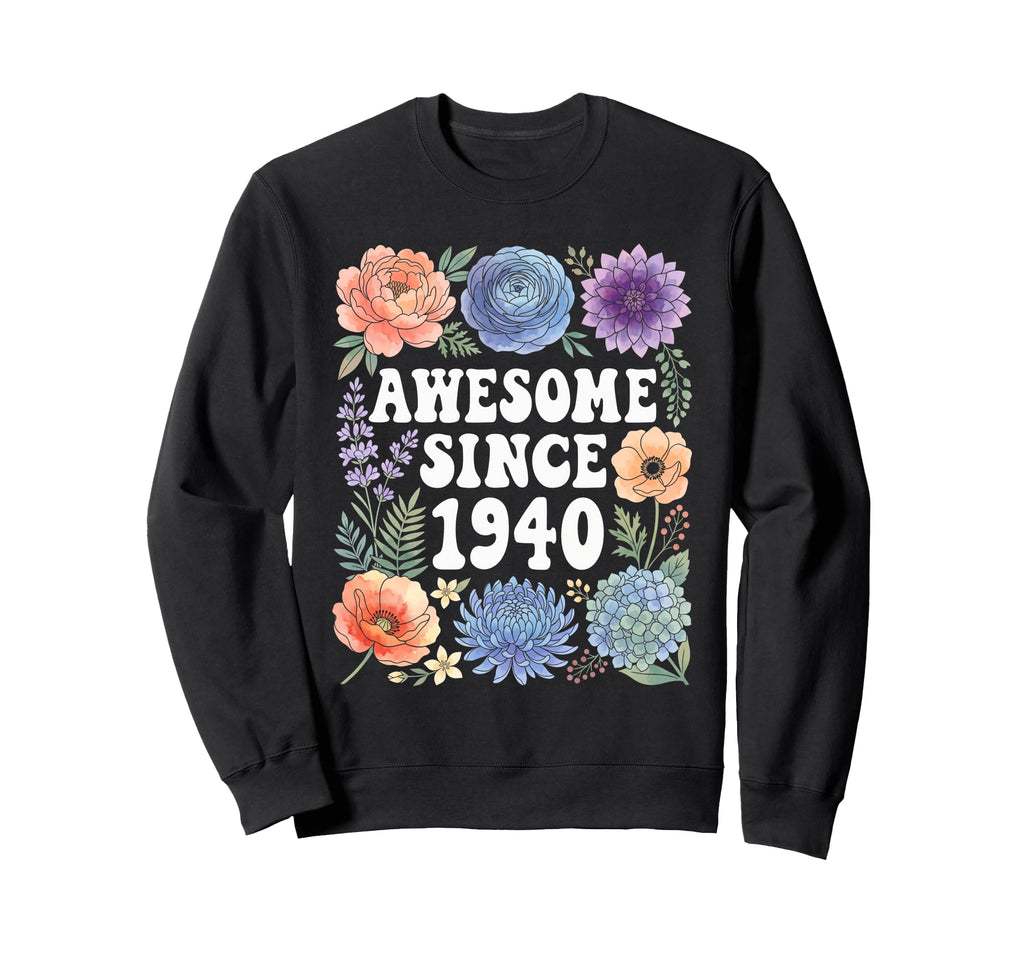 Awesome Since 1940 Watercolor Floral Sweatshirt - Custom Art Print Unisex - T-Shirt, Sweatshirt, Hoodie