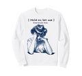 Funny Overthinker Hold Let Me Sweatshirt - Unique Graphic Men Women - T-Shirt, Sweatshirt, Hoodie