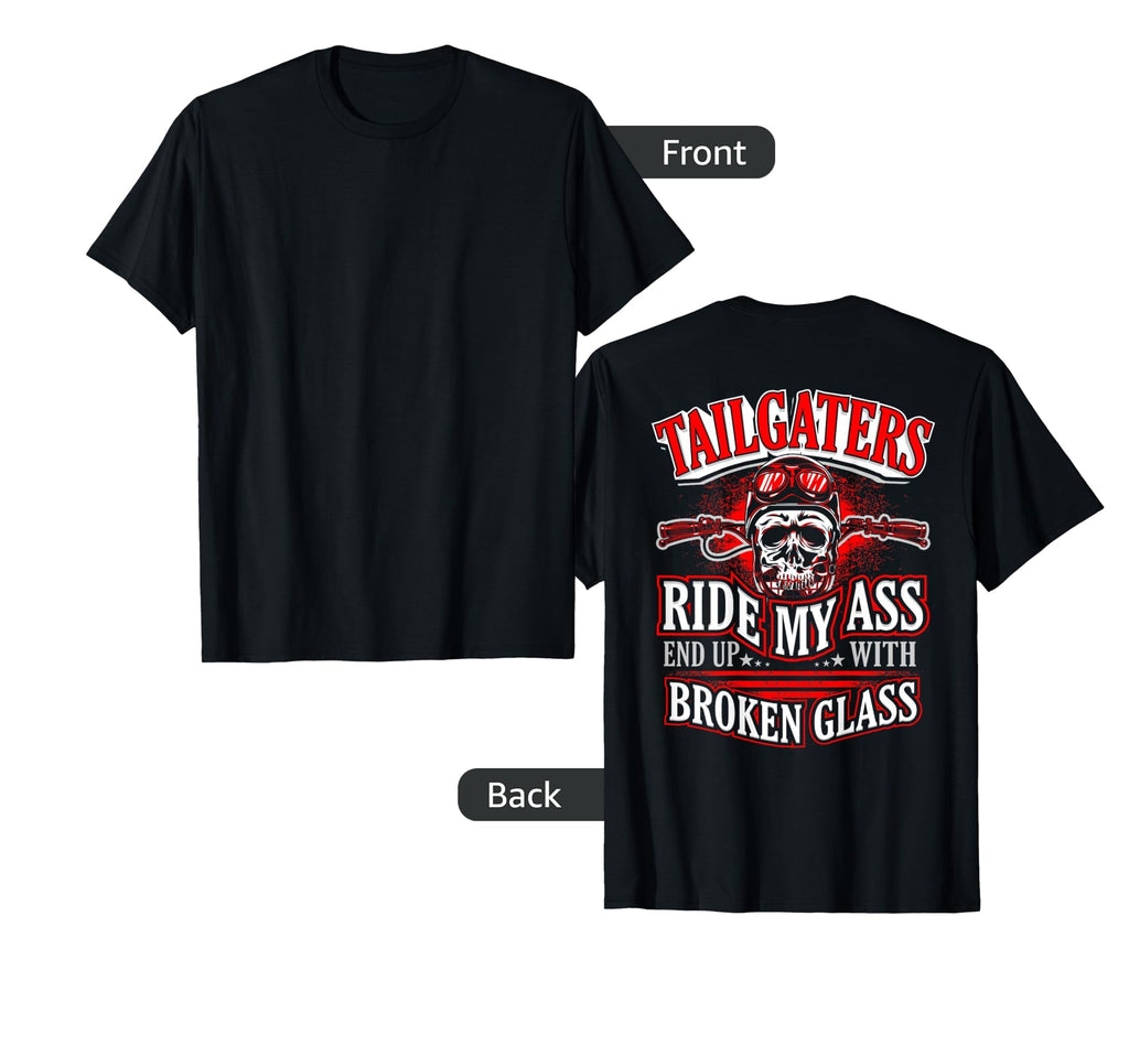 Biker Motorcycle Tailgaters Ride My T-Shirt - Streetwear Style for Adults - T-Shirt, Sweatshirt, Hoodie