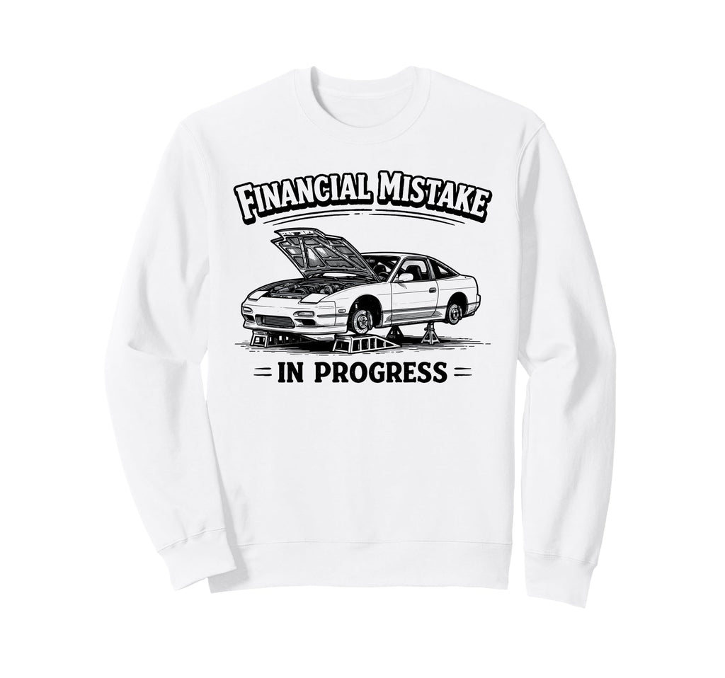 Financial Mistake Progress Sweatshirt - Casual Everyday Wear for Adults - T-Shirt, Sweatshirt, Hoodie