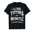 I Like Titties My Motorcycle Maybe 3 T-Shirt - Minimalist Print Unisex - T-Shirt, Sweatshirt, Hoodie