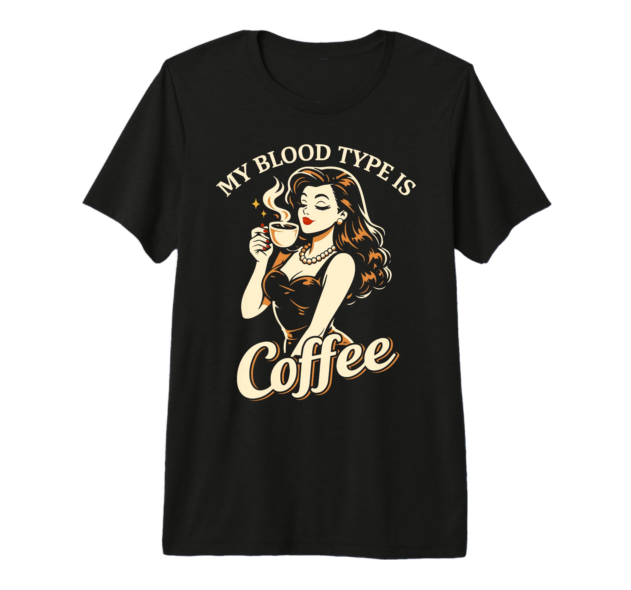 My Blood Type Is Coffee Pin Up Barista Tri T-Shirt - Unique Graphic Unisex - T-Shirt, Sweatshirt, Hoodie