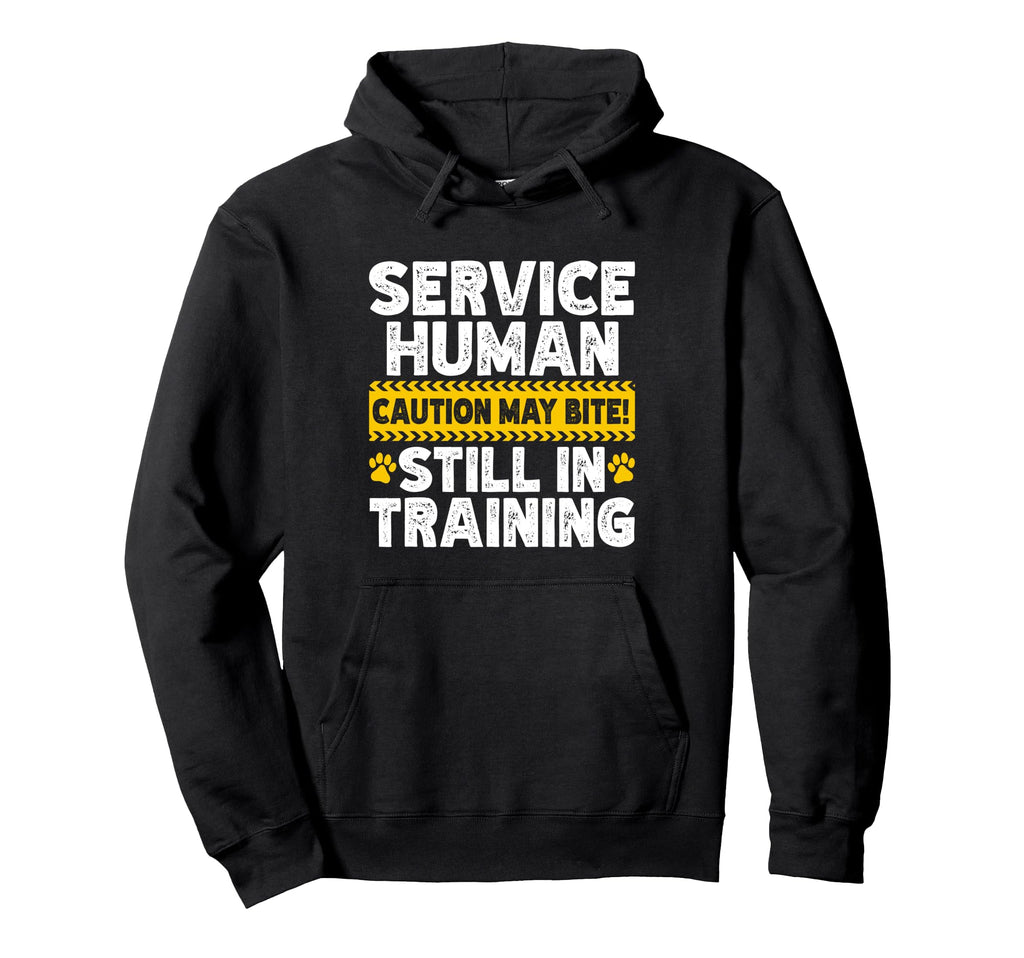 Service Human Still Training Emotional Hoodie - Trendy Graphic Unisex - T-Shirt, Sweatshirt, Hoodie