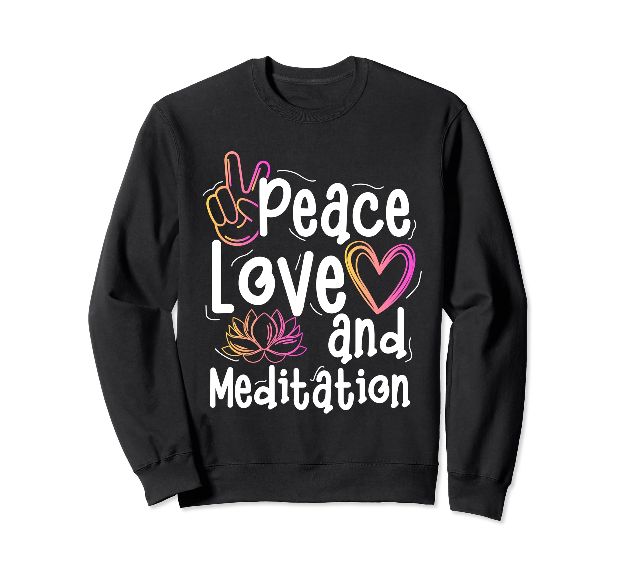 Meditation Yoga Spiritual Peace Sweatshirt - Graphic Print Men Women - T-Shirt, Sweatshirt, Hoodie
