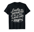 Easily Distracted Cars Car Guy T-Shirt - Fun Novelty Design Men Women - T-Shirt, Sweatshirt, Hoodie