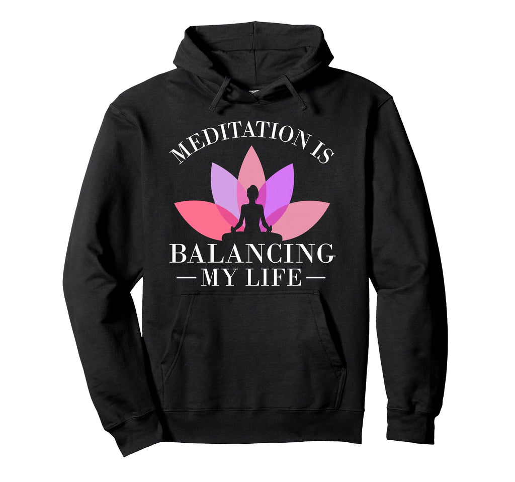 Meditation Is Balancing My Life Hoodie - Minimalist Print for Adults - T-Shirt, Sweatshirt, Hoodie