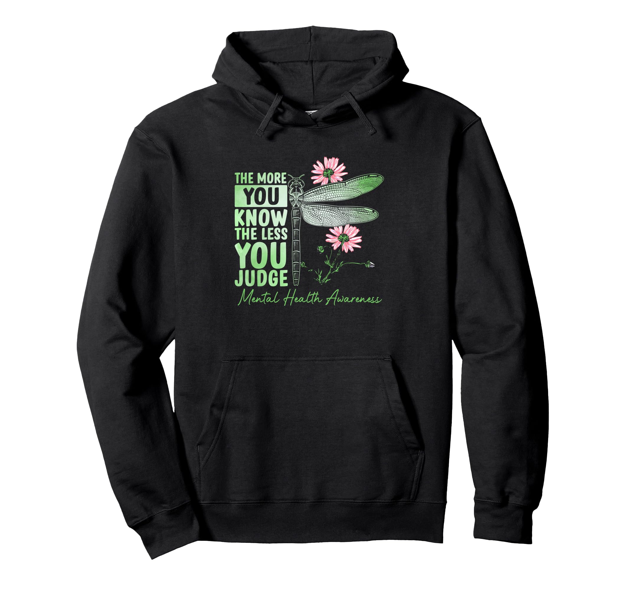 More You Know Less You Judge Mental Health Hoodie - Trendy Graphic Unisex - T-Shirt, Sweatshirt, Hoodie