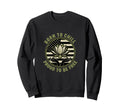 Usa Born To Meditate Proud To Be Free Sweatshirt - Streetwear Style Unisex - T-Shirt, Sweatshirt, Hoodie