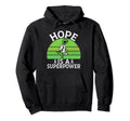 Hope Is Superpower Mental Health Hoodie - Trendy Graphic Men Women - T-Shirt, Sweatshirt, Hoodie