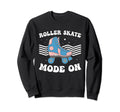 Roller Skates Roller Skater Roller Sweatshirt - Novelty Apparel Men Women - T-Shirt, Sweatshirt, Hoodie