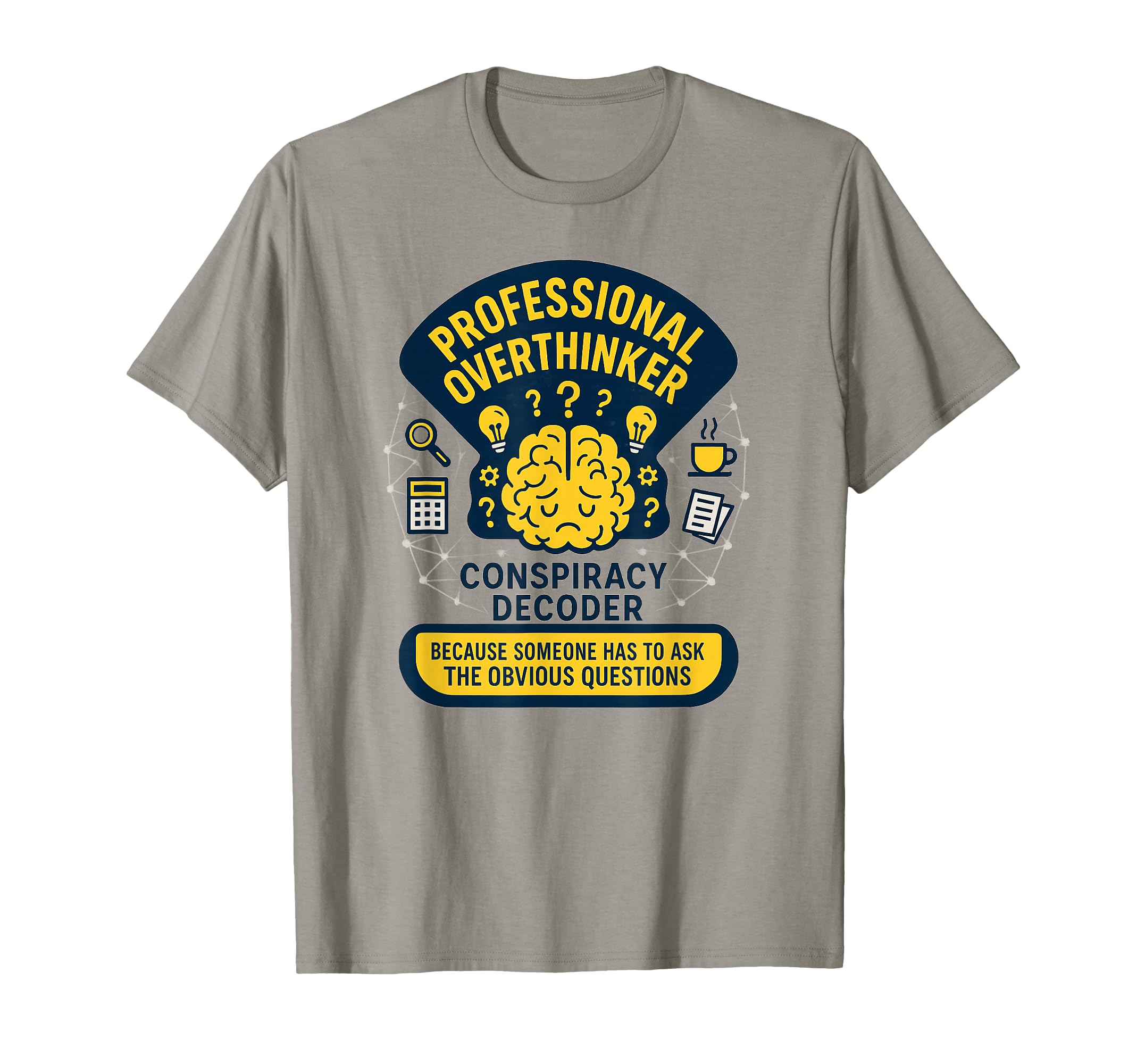 Professional Overthinker Critical T-Shirt - Custom Art Print Men Women - T-Shirt, Sweatshirt, Hoodie