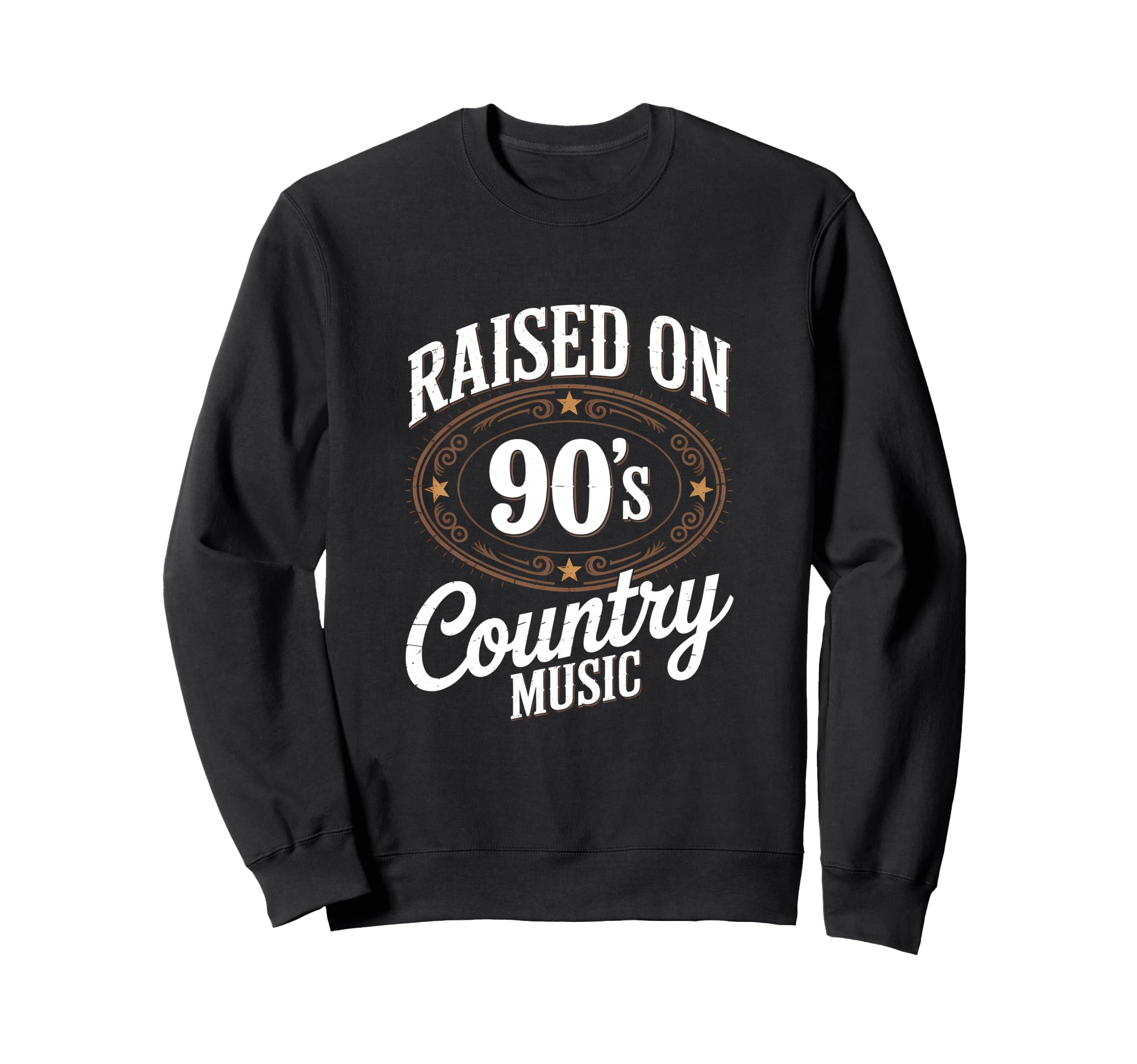 Raised 90S Country Music Lover Sweatshirt - Novelty Apparel for Adults - T-Shirt, Sweatshirt, Hoodie