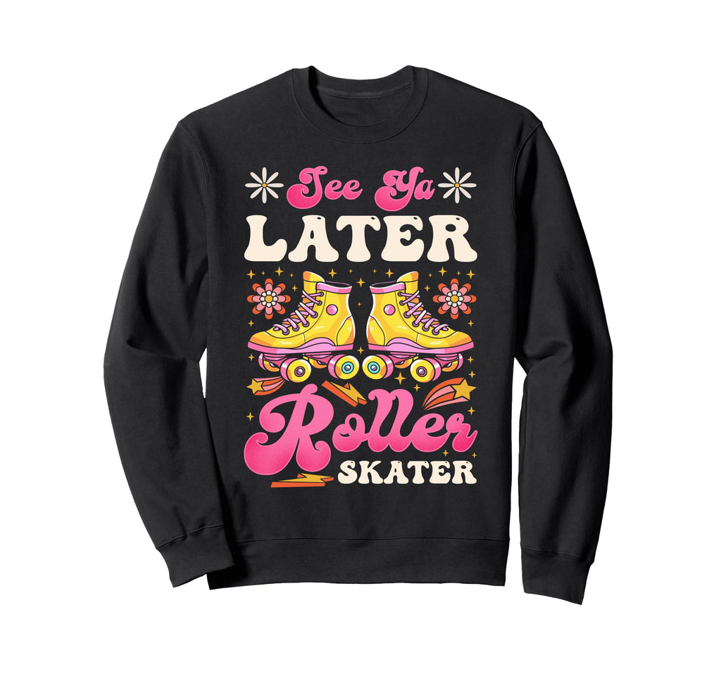 Roller Skating Skate 1970S See Sweatshirt - Streetwear Style for Adults - T-Shirt, Sweatshirt, Hoodie