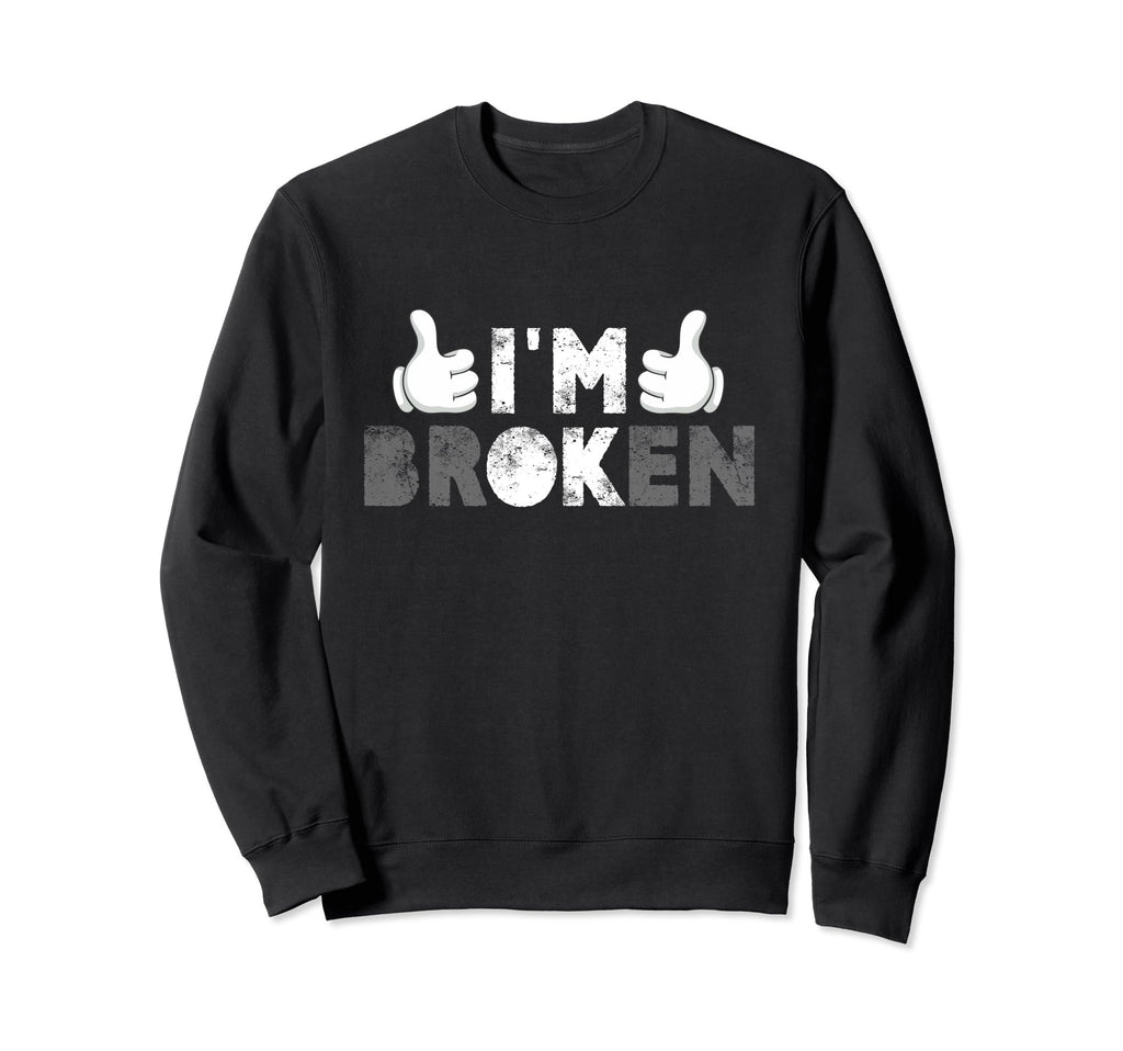 Im Ok Im Broken Suicide Prevention Sweatshirt - Aesthetic Graphic Unisex - T-Shirt, Sweatshirt, Hoodie