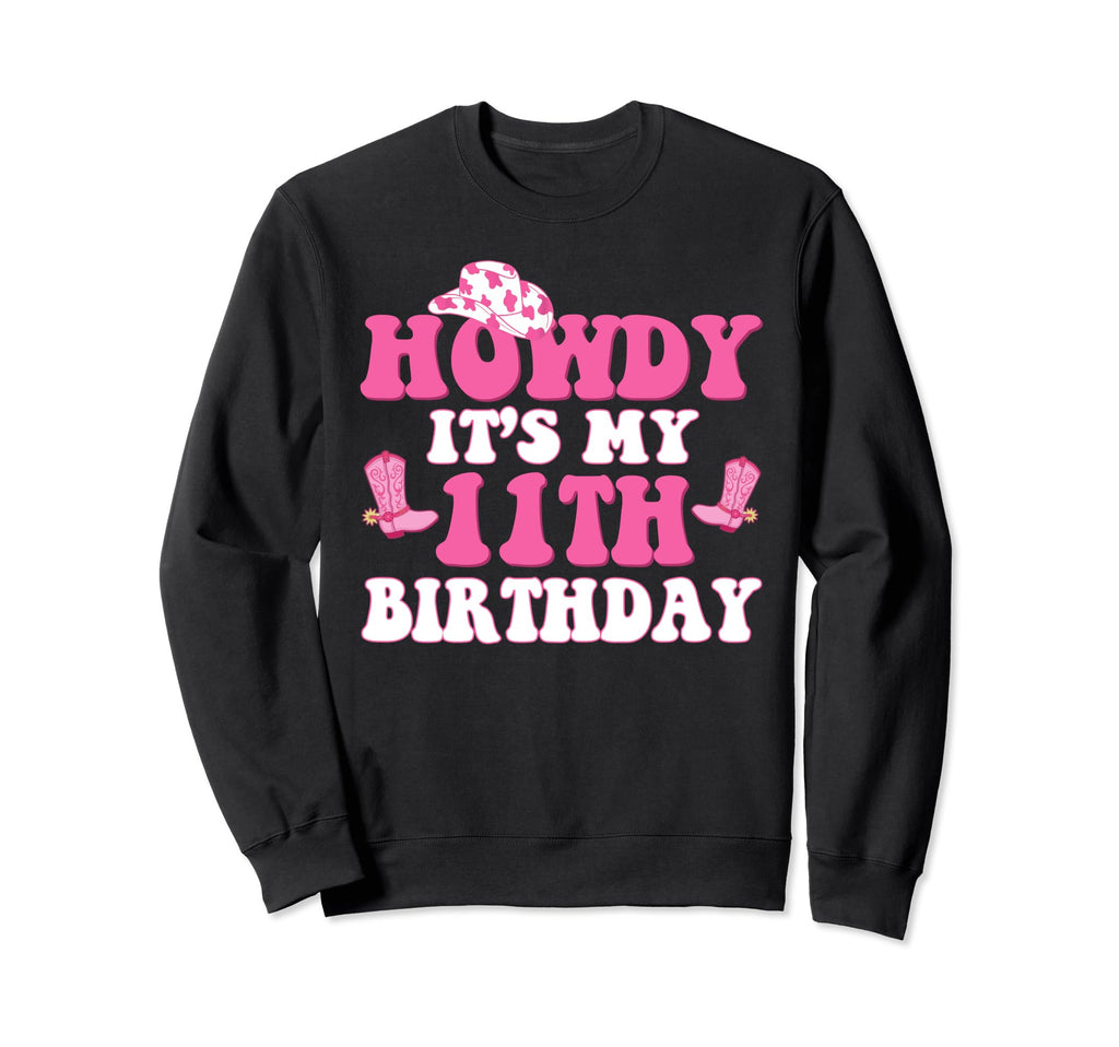 11Th Birthday Outfit Cowgirl Sweatshirt - Casual Everyday Wear Unisex - T-Shirt, Sweatshirt, Hoodie
