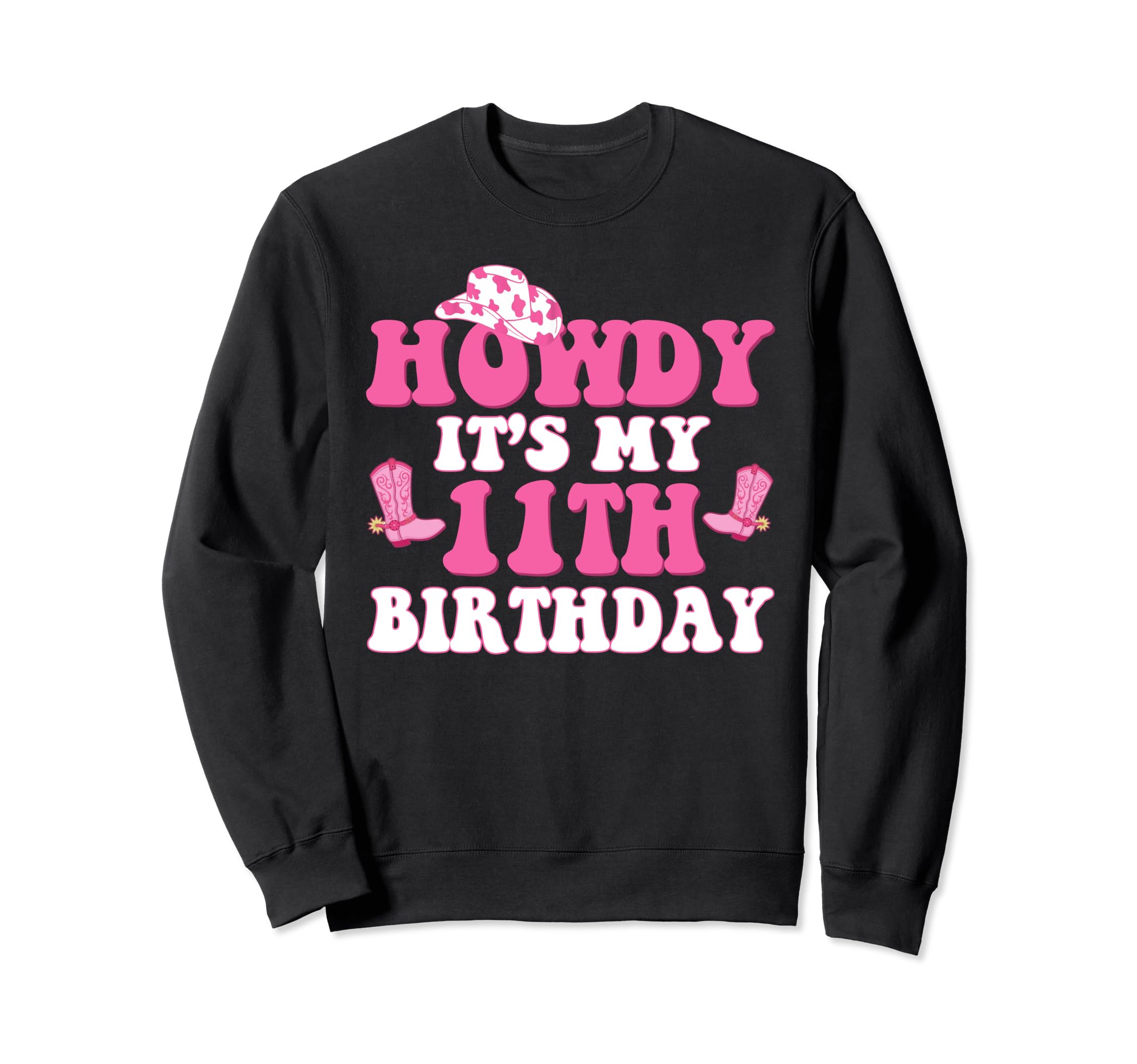 11Th Birthday Outfit Cowgirl Sweatshirt - Casual Everyday Wear Unisex - T-Shirt, Sweatshirt, Hoodie