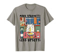 More Spaghetti Less Upsetti Cat T-Shirt - Minimalist Print for Adults - T-Shirt, Sweatshirt, Hoodie