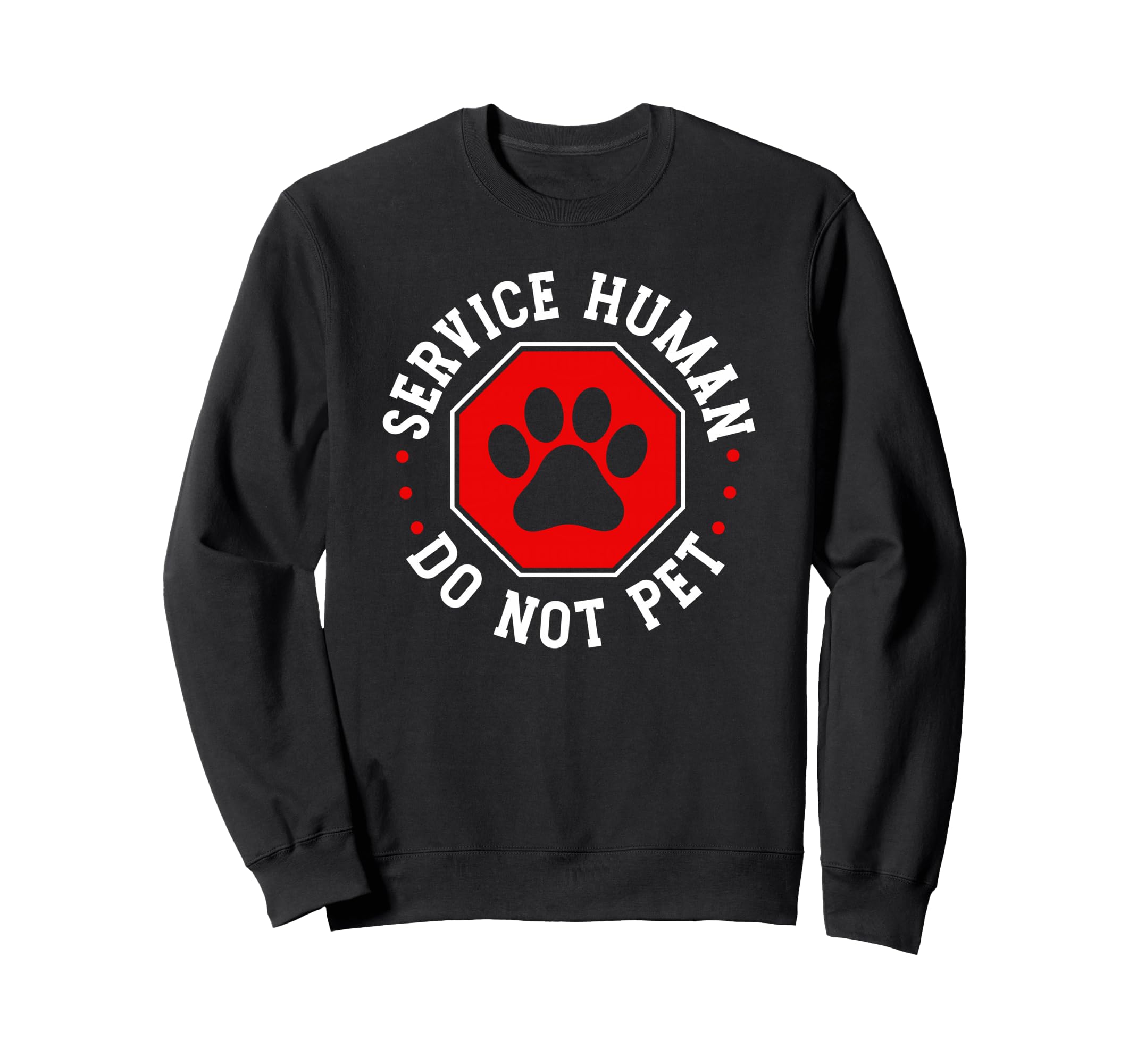 Emotional Support Human Service Sweatshirt - Unique Graphic Men Women - T-Shirt, Sweatshirt, Hoodie